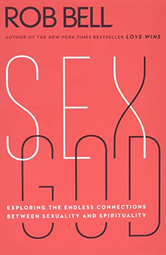 cover image Sex God: Exploring the Endless Connections Between
\t\t  Sexuality and Spirituality