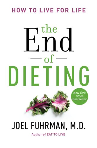 cover image The End of Dieting: How to Live for Life