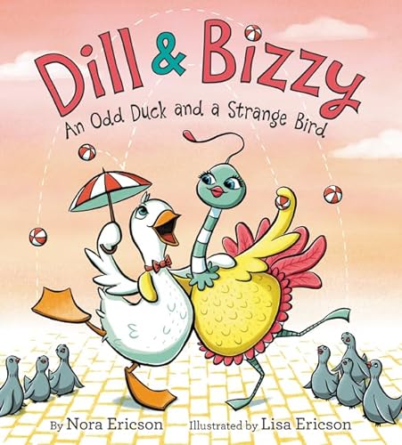 cover image Dill & Bizzy: An Odd Duck and a Strange Bird