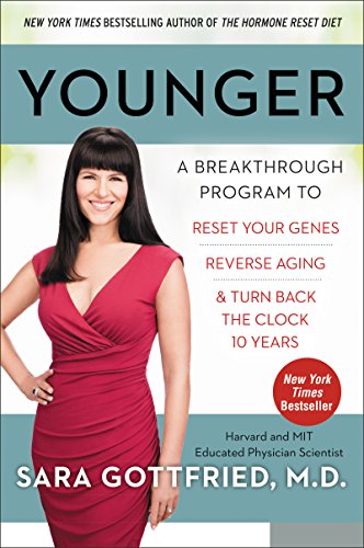 cover image Younger: A Breakthrough Program to Reset Your Genes, Reverse Aging, and Turn Back the Clock 10 Years