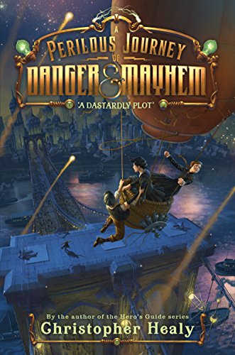 cover image A Perilous Journey of Danger and Mayhem: A Dastardly Plot
