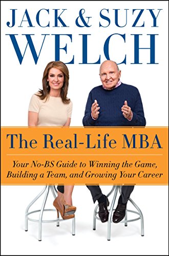cover image The Real-Life MBA: Your No-BS Guide to Winning the Game, Building a Team, and Growing Your Career