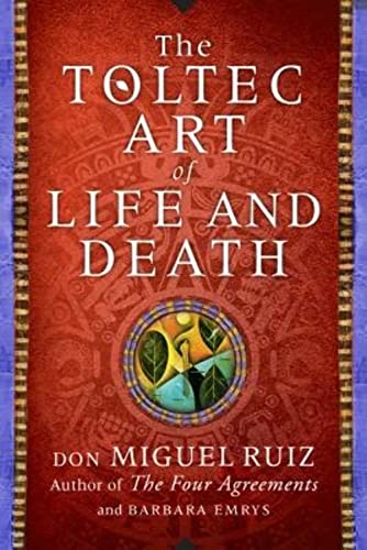 cover image The Toltec Art of Life and Death: A Story of Discovery