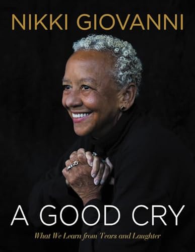 cover image A Good Cry: What We Learn from Tears and Laughter