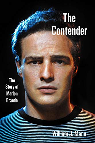 cover image The Contender: The Story of Marlon Brando 