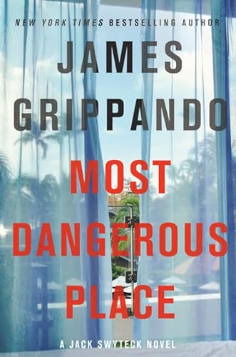 cover image Most Dangerous Place: A Jack Swyteck Novel