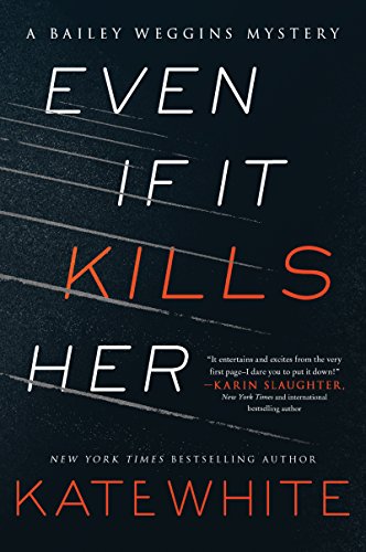 cover image Even if It Kills Her: A Bailey Weggins Mystery