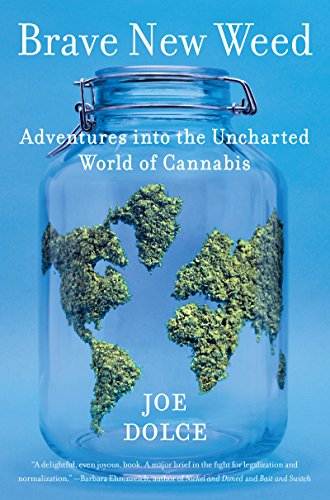 cover image Brave New Weed: Adventures Into the Uncharted World of Cannabis 