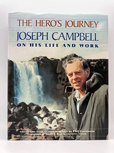 cover image The Hero's Journey: The World of Joseph Campbell: Joseph Campbell on His Life and Work