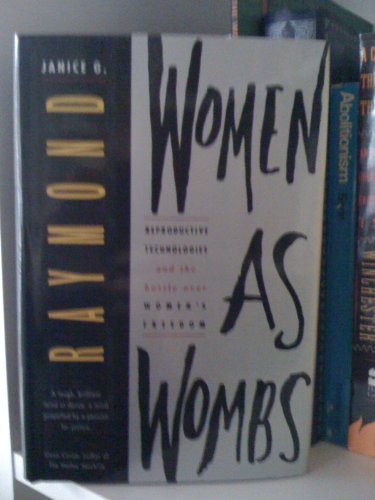 cover image Women as Wombs: Reproductive Technologies and the Battle Over Women's Freedom