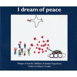 cover image I Dream of Peace: Images of War by Children of Former Yugoslavia