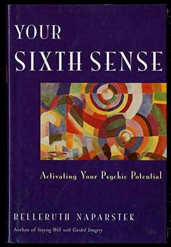 cover image Your Sixth Sense: Activating Your Psychic Potential