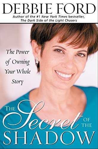 cover image THE SECRET OF THE SHADOW: The Power of Owning Your Whole Story