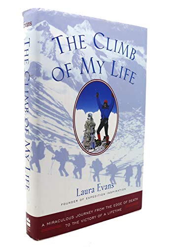 cover image The Climb of My Life: A Miraculous Journey from the Edge of Death to the Victory of a Lifetime