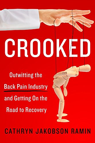 cover image Crooked: Outwitting the Back Pain Industry and Getting on the Road to Recovery 