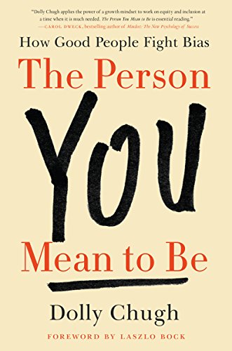 cover image The Person You Mean to Be: How Good People Fight Bias 