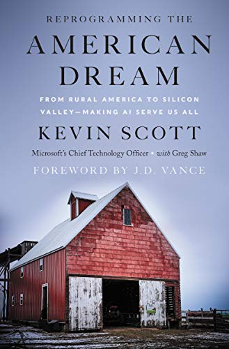 cover image Reprogramming the American Dream: From Rural America to Silicon Valley—Making AI Serve Us All 