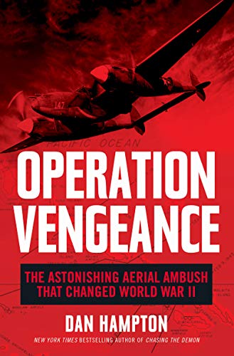 cover image Operation Vengeance: The Astonishing Aerial Ambush That Changed World War II