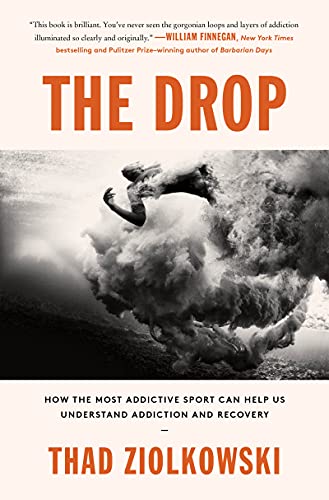cover image The Drop: How the Most Addictive Sport Can Help Us Understand Addiction and Recovery