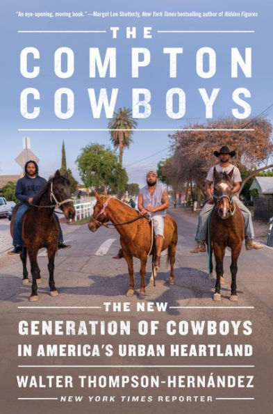 cover image The Compton Cowboys: The New Generation of Cowboys in America’s Urban Heartland