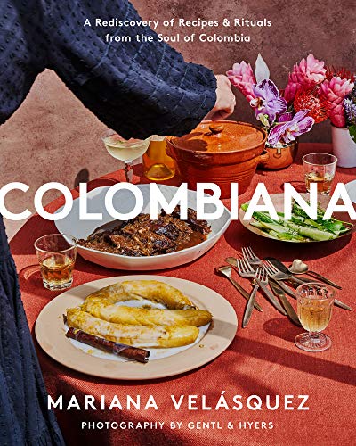 cover image Colombiana: A Rediscovery of Recipes and Rituals from the Soul of Columbia