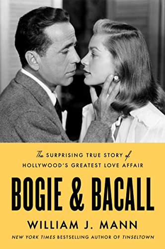 cover image Bogie and Bacall: The Surprising True Story of Hollywood’s Greatest Love Affair
