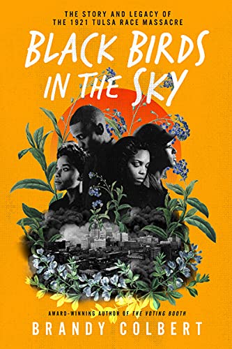 cover image Black Birds in the Sky: The Story and Legacy of the 1921 Tulsa Race Massacre