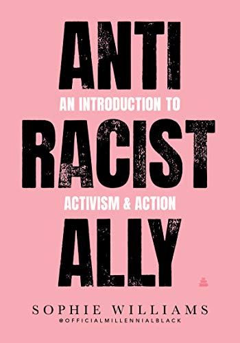 cover image Anti-Racist Ally: An Introduction to Activism and Action