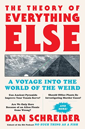 cover image The Theory of Everything Else: A Voyage into the World of the Weird