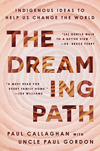 cover image The Dreaming Path: Indigenous Ideas to Help Us Change the World