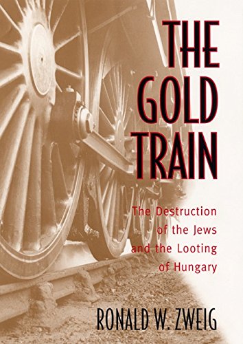 cover image THE GOLD TRAIN: The Destruction of the Jews and the Looting of Hungary