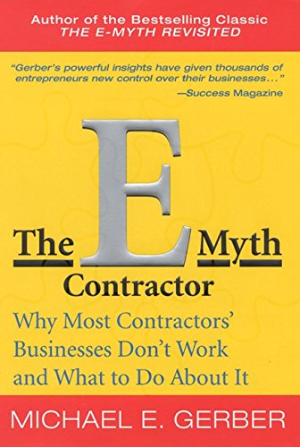 cover image THE E-MYTH CONTRACTOR: Why Most Contractors' Businesses Don't Work and What to Do About It