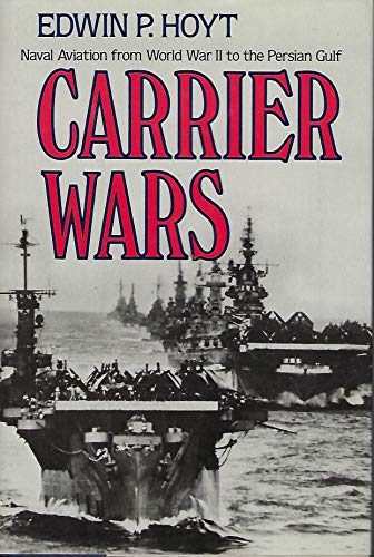 cover image Carrier Wars: Naval Aviation from World War II to the Persian Gulf
