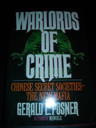 cover image Warlords of Crime: Chinese Secret Societies--The New Mafia