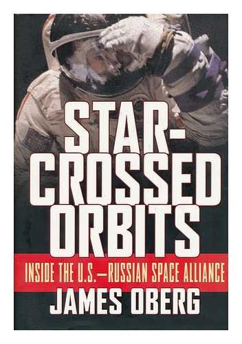 cover image STAR-CROSSED ORBITS: Inside the U.S.–Russian Space Alliance