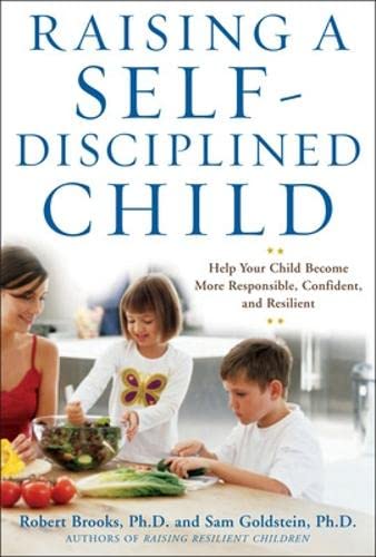 cover image Raising a Self-Disciplined Child: Help Your Child Become More Responsible, Confident and Resilient
