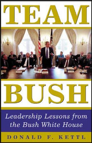 cover image TEAM BUSH: Leadership Lessons from the Bush White House