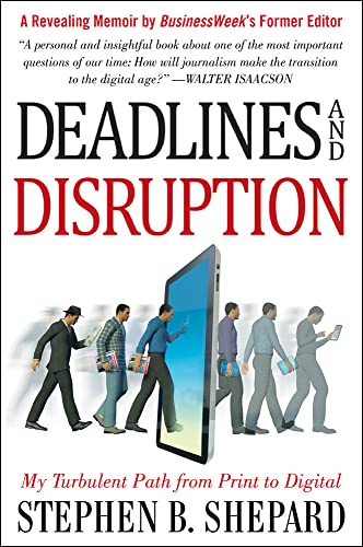 cover image Deadlines and Disruption: My Turbulent Path from Print to Digital