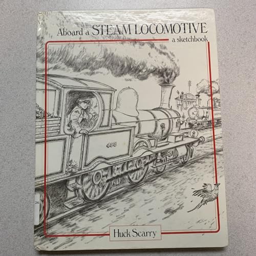 cover image Aboard a Steam Locomotive: A Sketchbook