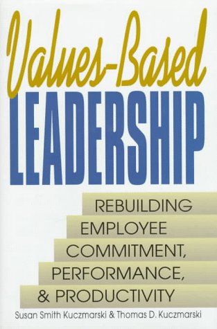 cover image Values-Based Leadership: Rebuilding Employee Commitment, Performance and Productivity