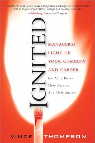 cover image Ignited: Managers Light Up Your Company and Career for More Power, More Purpose, More Success