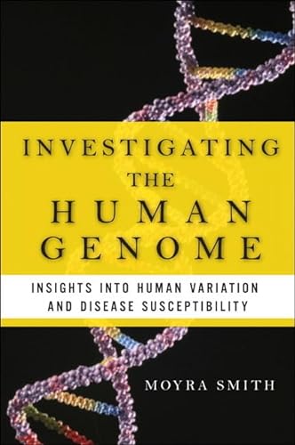 cover image Investigating the Human Genome: Insights into Human Variation and Disease Susceptibility