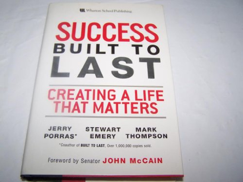 cover image Success Built to Last: Creating a Life That Matters