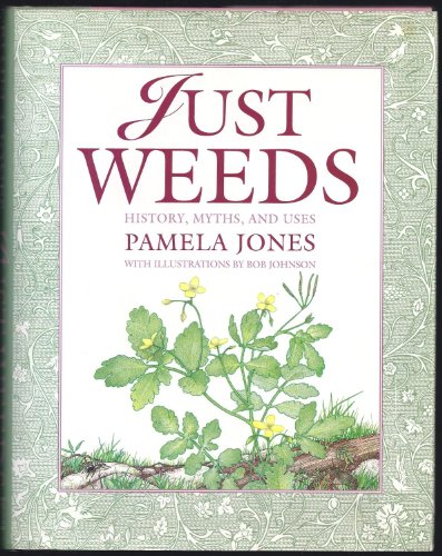 cover image Just Weeds: History, Myths, and Uses