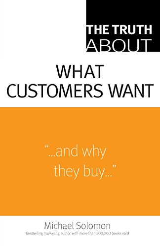 cover image The Truth About What Customers Want