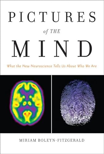 cover image Pictures of the Mind: What the New Neuroscience Tells Us about Who We Are