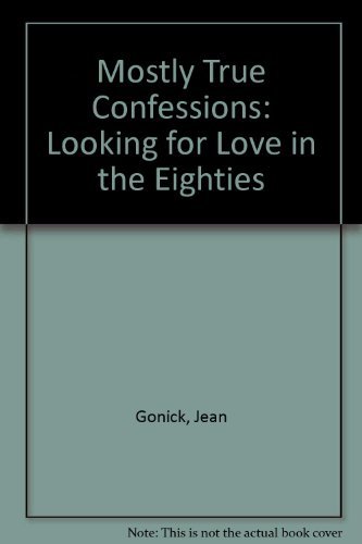 cover image Mostly True Confessions