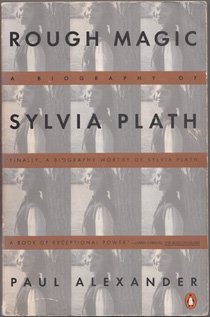 cover image This Rough Magic: 2a Biography of Sylvia Plath