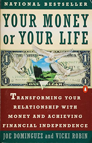 cover image Your Money or Your Life: Transforming Your Relationship with Money and Achieving Financial Independence