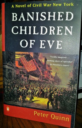 cover image Banished Children of Eve: A Novel of Civil War New York